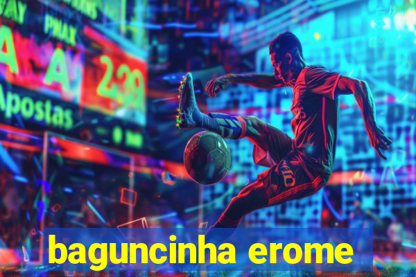 baguncinha erome